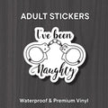 I've Been Naughty Sticker