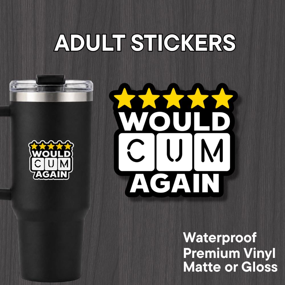 WOULD CUM AGAIN