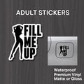 “Fill Me Up”